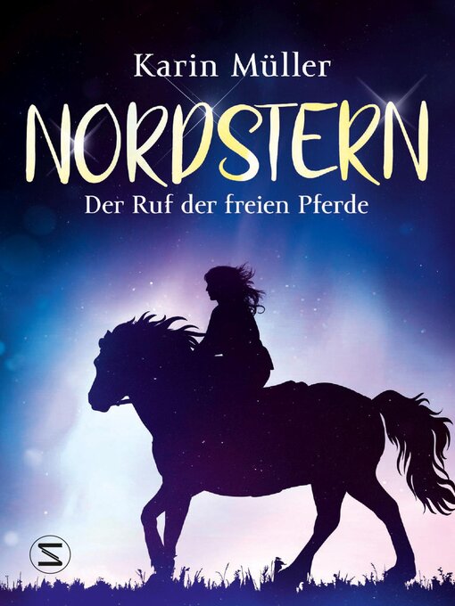 Title details for Nordstern – Der Ruf der freien Pferde by Karin Müller - Available